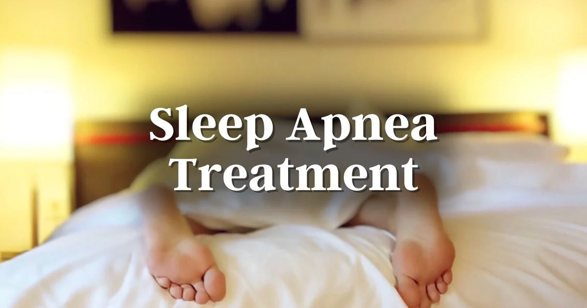 Effective Sleep Apnea Treatments