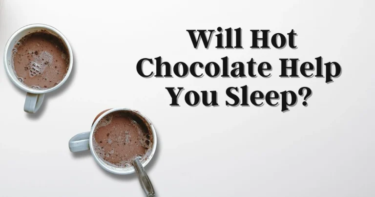 two mugs of hot chocolate, with accompanying text, 'Will hot chocolate help you sleep?